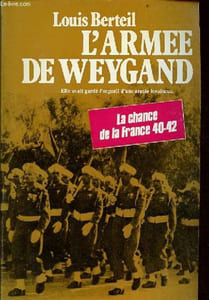 L'armée de Weygand - la chance de la France 40-42.