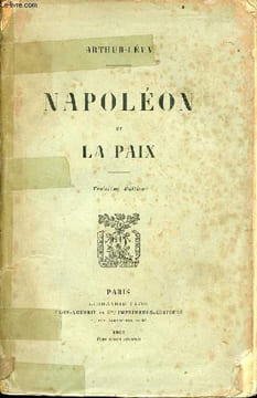 Napoléon et la paix - 3e édition.. Lévy Arthur