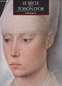 Le siècle de la toison d'or - Collection art référence.