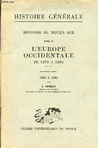 Histoire générale - histoire du moyen âge tome 6 l'Europe occidentale de 1270 à 1380 - deuxième partie 1328 à 1380.