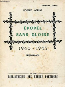 Epopée sans gloire 1940-1945 - témoignage - 3e édition - envoi de l'auteur.