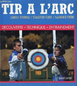 Tir à l'arc découverte - technique - entrainement - Collection sports pour tous.
