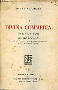 La divina commedia con la vita di Dante di Niccolo Tommaseo con note del tommaseo e d'altri illustri commentatori a cura di ettore fabietti.