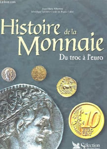 Histoire de la monnaie du troc à l'euro.
