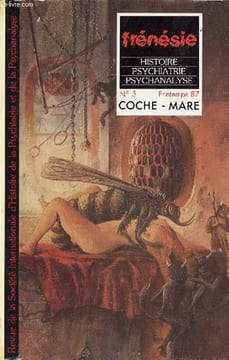 Frénésie histoire psychiatrie psychanalyse n°3 printemps 87 - Coche-Mare - Le cauchemar clinique et théories par Guy Hanon - le cauchemar nuit et jour ...