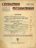 L'évolution psychiatrique tome XXIX fascicule IV oct.-déc. 1964 - Essai de sémiologie de l'observation du groupe par Daumezon - la formation ...