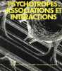 Psychotropes associations et interactions.. A.Puech Y.Lecrubier B.Dicquet L.Steru