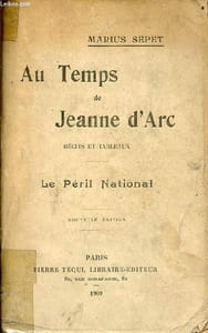 Au temps de Jeanne d'Arc récits et tableaux - le péril national - nouvelle édition.