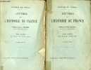 Lettres sur l'histoire de France - en 2 tomes (2 volumes) tomes 1+2 - tome 1 : des origines à Henri IV - tome 2 : de Henri IV à nos jours - 4e ...
