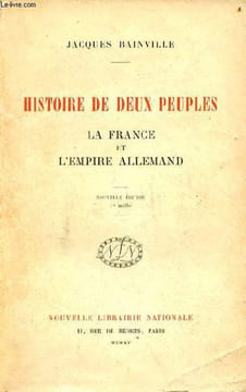 Histoire de deux peuples la France et l'empire Allemand - nouvelle édition.. Bainville Jacques