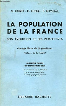 La population de la France son évolution et ses perspectives - 4e édition entièrement refondue.. M.Huber & H.Bunle & F.Boverat