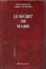 Le secret de Marie - 2e édition.. Saint Louis-Marie Grignion de Montfort
