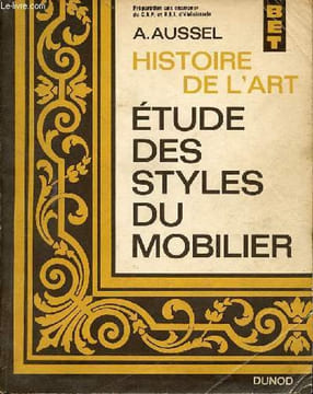 Histoire de l'art étude des styles du mobilier - préparation au cap et au bei ébénisterie - Collection bibliothèque de l'enseignement technique.. ...