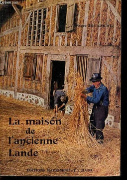 La maison de l'ancienne Lande.. Toulgouat Pierre