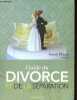 Guide du divorce et de la séparation.. Méjean Franck