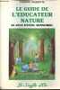 Le guide de l'éducateur nature 43 jeux d'éveil sensoriel à la nature pour enfants de 5 à 12 ans.. Vaquette Philippe