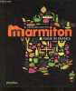 Les meilleures recettes marmiton made in France.. Collectif