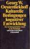 Kulturelle bedingungen kognitiver entwicklung der strukturgenetische ansatz in der soziologie - suhrkamp taschenbuch wissenschaft 1283.. ...