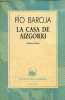 La casa de aizgorri novela en siete jornadas - undecima edicion - Coleccion Austral n°365.. Baroja Pio