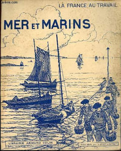 La France au travail - Mer et Marins.