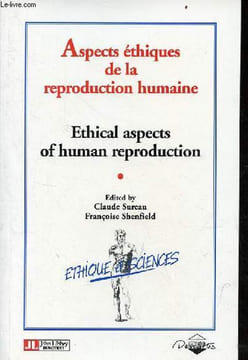 Aspects éthiques de la reproduction humaine / ethical suspects of human reproduction - Collection éthique et sciences.. Sureau Claude & Shenfield ...