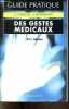 Guide pratique des gestes médicaux - 2ème édition.. Dallot Jean-Yves & Bordeloup Alain