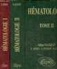 Hématologie précis des maladies du sang - En 2 tomes (2 volumes) - Tomes 1 + 2.. Najman Albert & E.Verdy & G.Potron & F.Isnard