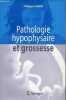 Pathologie hypophysaire et grossesse.. Caron Philippe