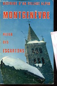 Montgenèvre pilier des escartons histoire d'un village alpin.