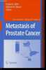 Metastasis of prostate cancer - Cancer Metastasis biology and treatment volume 10.. J.Ablin Richard & D.Mason Malcolm