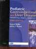 Pediatric gastrointestinal and liver disease - pathophysiology/diagnosis/management - third edition.. Wyllie Robert & S.Hyams Jeffrey & Kay Marsha