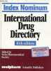 Index nominum international drug directory / internationales arzneistoff-und arzneimittelverzeichnis / répertoire international des substances ...