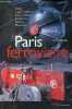 Paris ferroviaire - gares, lignes oubliées, trains célèbres, curiosités, dépôts, matériels.. Lamming Clive