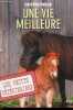 Une vie meilleure - Collection les petits vétérinaires n°15 - Collection pocket jeunesse n°2502.. Halse Anderson Laurie