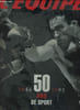 L'equipe 50 ans de sport 1946-1995 - 2 volumes - volume 1 : 1946-1971 - volume 2 : 1972-1995. Collectif