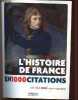 L'histoire de France en 1000 citations (des origines à nos jours).. Ressi Michèle