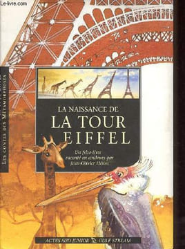 La naissance de la tour eiffel - Le grand voyage - le petit plus.. Héron Jean-Olivier