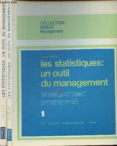 Les statistiques : un outil du management enseignement programmé - En deux tomes (2 volumes) - Tome 1 + Tome 2 - Collection Insead Management.