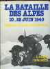 La bataille des Alpes 10-25 juin 1940 - l'armée invaincue.. Général E.Plan & Lefevre Eric