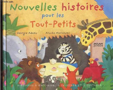 Nouvelles histoires pour les tout-petits.