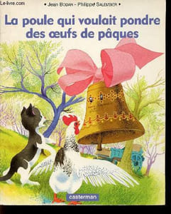 La poule qui voulait pondre des oeufs de pâques.