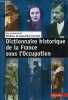 Dictionnaire historique de la France sous l'occupation.. Cointet Michèle et Jean-Paul