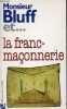 Monsieur Bluff et la franc-maçonnerie.. Maçon Franck