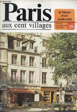 Paris aux cent villages n°39 décembre 1978 - Le Marais et ses boulevards - Paris de 1 à 20 - Jacques Chirac / associations le ton monte ! - exposition ...