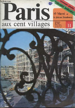 Paris aux cent villages n°11 mai 1976 - St-Merri et le plateau Beaubourg - Paris de 1 à 20 - bulletin municipal officiel - concours photo Paris aux ...