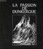 La passion de Dunkerque.. Collectif