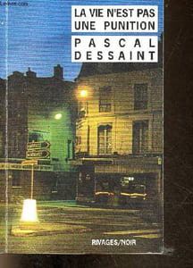 La vie n'est pas une punition - envoi de l'auteur - Collection rivages/noir n°224.