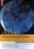 Atlas d'une nouvelle Europe - L'Europe élargie et ses voisins Russie, Proche-Orient, Maghreb - Collection atlas/mémoires.. Beckouche Pierre & Richard ...