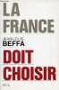 La France doit choisir.. Beffa Jean-Louis