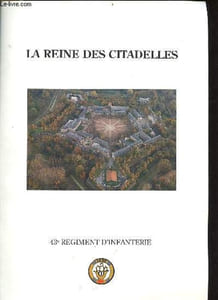 La Reine des citadelles - 43e régiment d'infanterie.